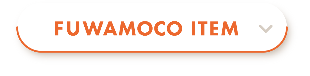 FUWAMOCO ITEM