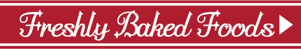 Freshly Baked Foods