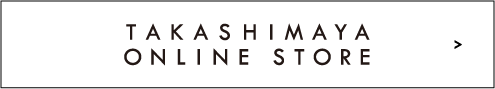 TAKASHIMAYA ONLINE SHOPPING