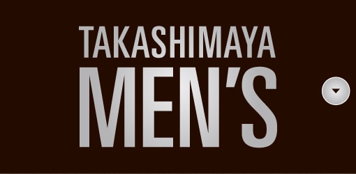 TAKASHIMAYA MEN'S