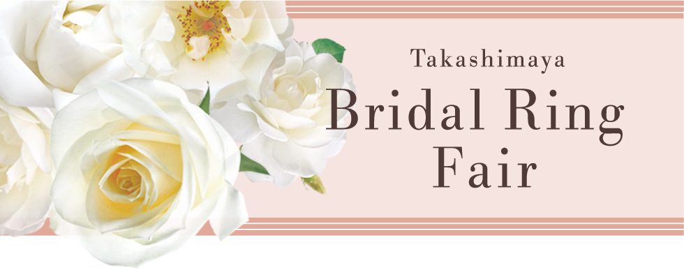 Takashimaya Bridal Ring Fair