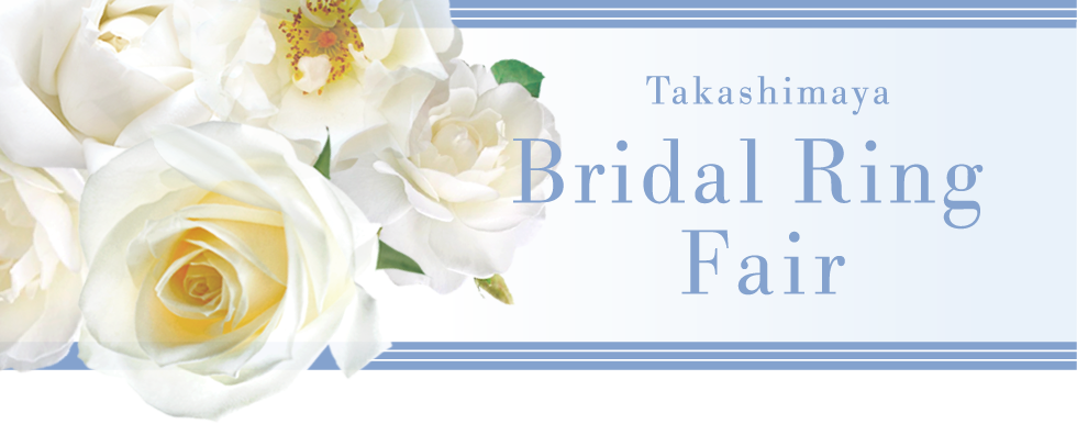 Takashimaya Bridal Ring Fair