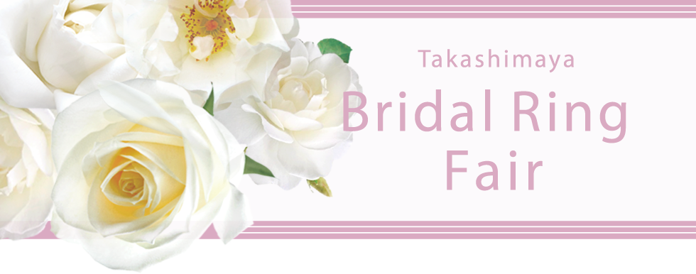 Takashimaya Bridal Ring Fair