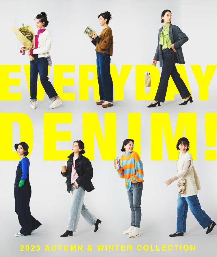 EVERYDAY DENIM! 2023 AUTUMN & WINTER COLLECTION