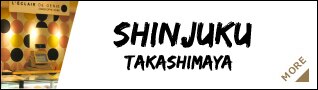 SHINJUKU TAKASHIMAYA