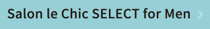 Salon le Chic SELECT for Men