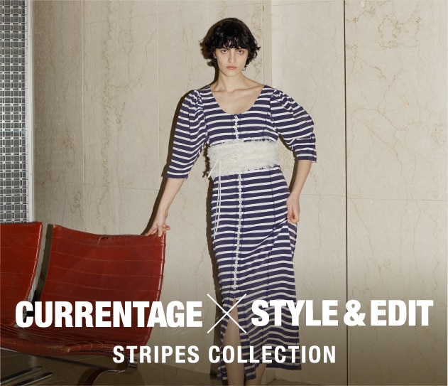 CURRENTAGE x STYLE & EDIT STRIPES COLLECTION