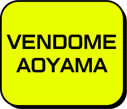 VENDOME AOYAMA