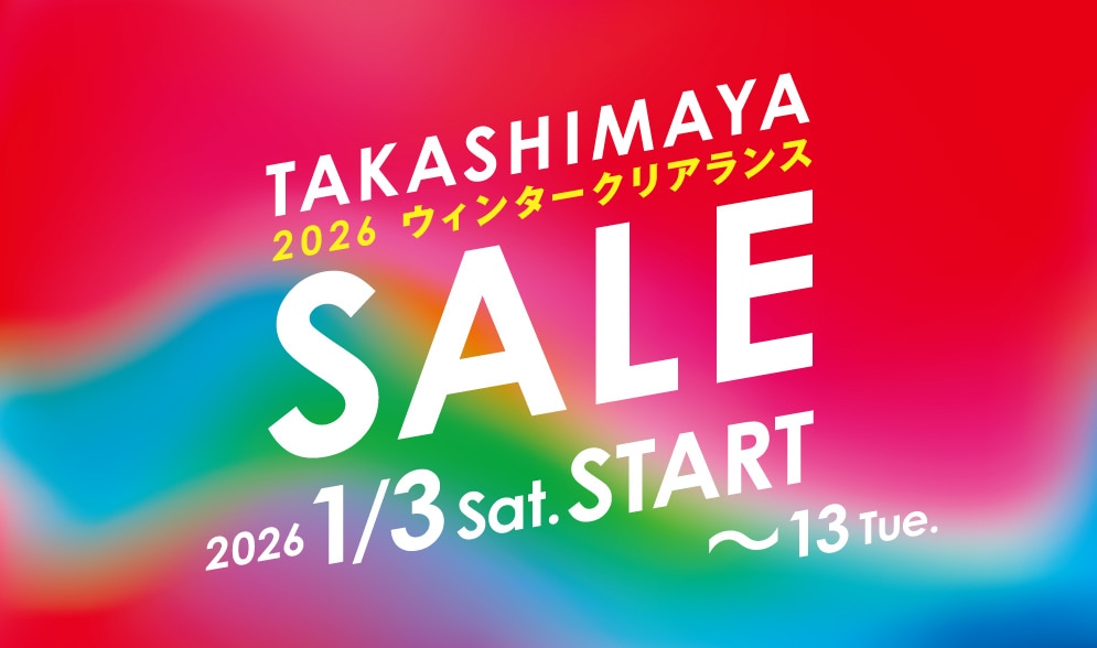 2026 Takashimaya Winter Clearance タカシマヤ ウィンタークリアランス