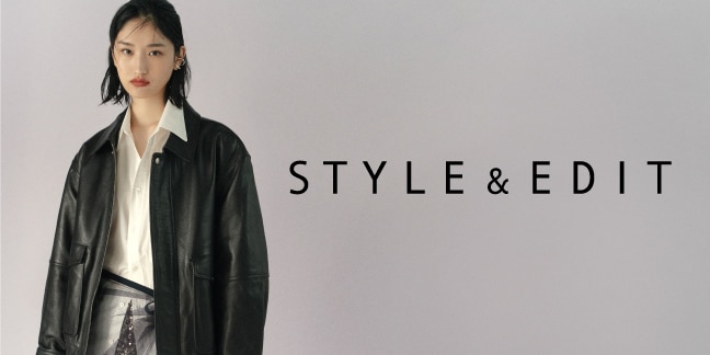 STYLE & EDIT（スタイル＆エディット）