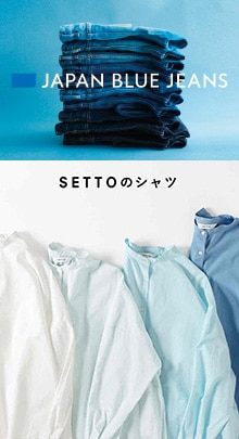 【JAPAN BLUE JEANS　+　SETTO】POP UP 