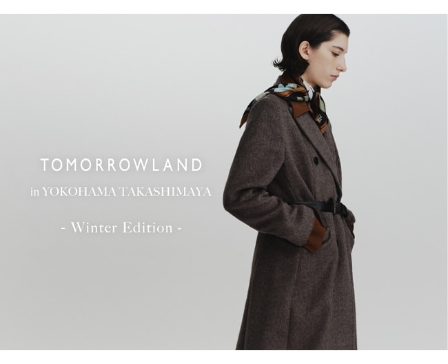 TOMORROWLAND in YOKOHAMA TAKASHIMAYA ー Winter Edition