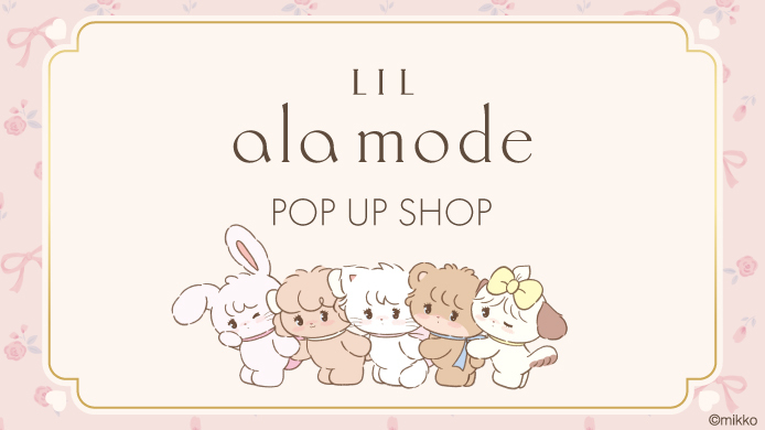 Lil ala mode POP UP SHOP