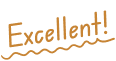 Excellent!