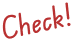 Check!