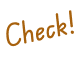Check!