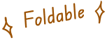 Foldable