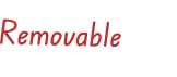 Removable