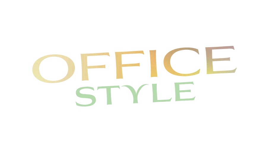 OFFICE STYLE
