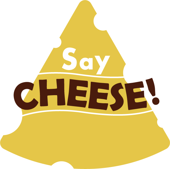 Say Cheese！