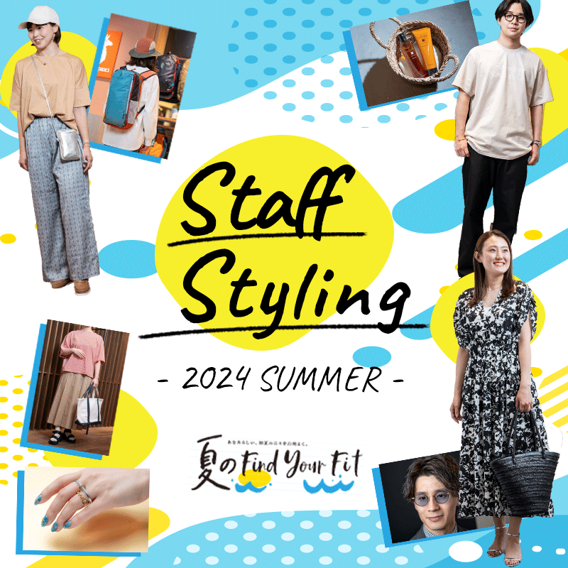 Find Your Fit STAFF STYLING ‐2024 SUMMER‐