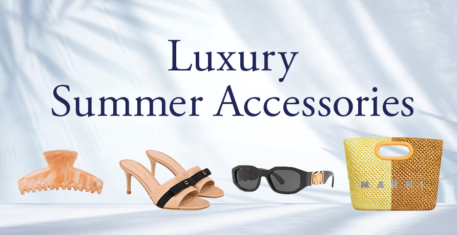 Luxury Summer Accessories