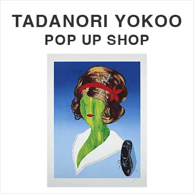 TADANORI YOKOO POP UP SHOP