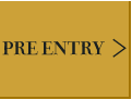PRE ENTRY