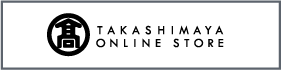 TAKASHIMAYA ONLINE STORE